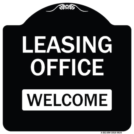Signmission Designer Series-Leasing Office Welcome Black & White Heavy-Gauge Aluminum, 18" x 18", BW-1818-9834 A-DES-BW-1818-9834